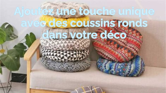 Ajoutez une touche unique avec des coussins ronds dans votre déco